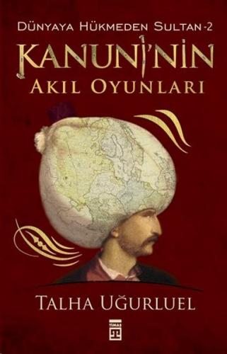 Kurye Kitabevi - Dünyaya Hükmeden Sultan 2 Kanuninin Akıl Oyunlar