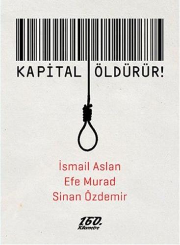 Kapital öldürür