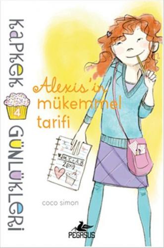 Kapkek Günlükleri 4 - Alexis'in Mükemmel Tarifi