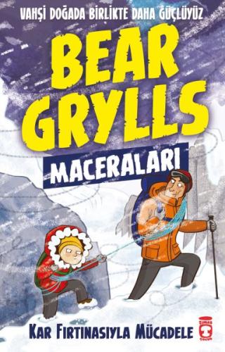 Kurye Kitabevi - Kar Fırtınasıyla Mücadele - Bear Grylls Maceraları