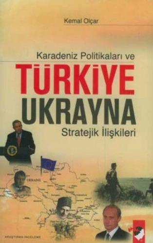 Kurye Kitabevi - Karadeniz Politikaları ve Türkiye Ukrayna Stratejik İ