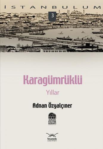 Kurye Kitabevi - İstanbulum-03: Karagümrüklü Yıllar