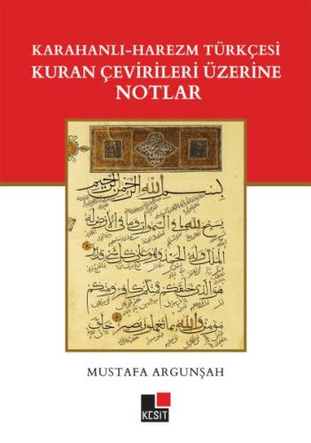 Kurye Kitabevi - Karahanlı – Harezm Türkçesi Kuran Çevirileri Üzerine 