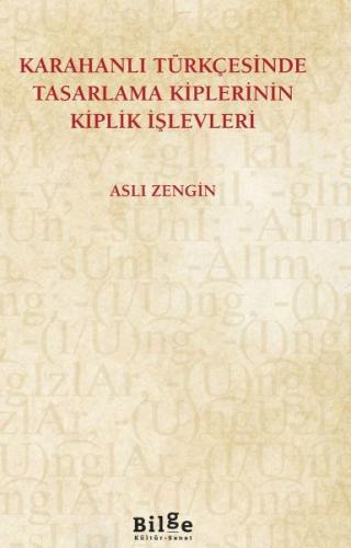 Kurye Kitabevi - Karahanlı Türkçesinde Tasarlama Kiplerinin Kiplik İşl