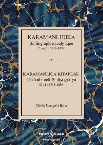 Kurye Kitabevi - Karamanlıdıka-Karamanlıca Kitaplar Cilt I - 1718-1839