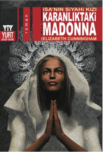 Kurye Kitabevi - Karanlıktaki Madonna İsanın Siyahi Kızı