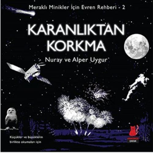 Karanlıktan Korkma  Meraklı Minikler İçin Evren Rehberi 2