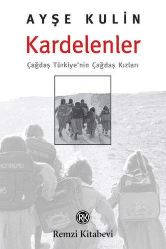 Kardelenler-Çağdaş Türkiye'nin Çağdaş Kızları