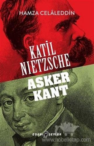 Kurye Kitabevi - Katil Nietzsche-Asker Kant