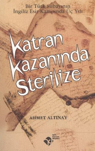 Kurye Kitabevi - Katran Kazanında Sterilize (Bir Türk Subayının İngili