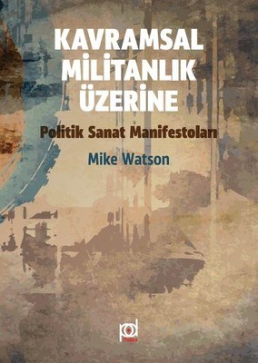 Kurye Kitabevi - Kavramsal Militanlık Üzerine-Politik Sanat Manifestol