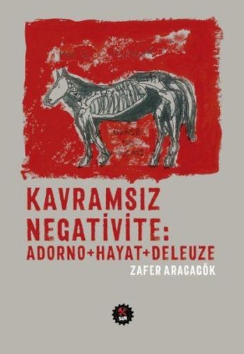 Kurye Kitabevi - Kavramsız Negativite-Adorno-Hayat-Deleuze
