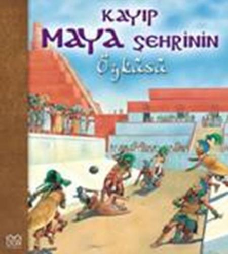Kurye Kitabevi - Kayıp Maya Şehrinin Öyküsü