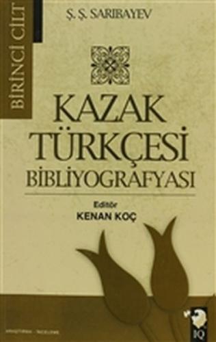 Kurye Kitabevi - Kazak Türkçesi Bibliyografyası Cilt 1