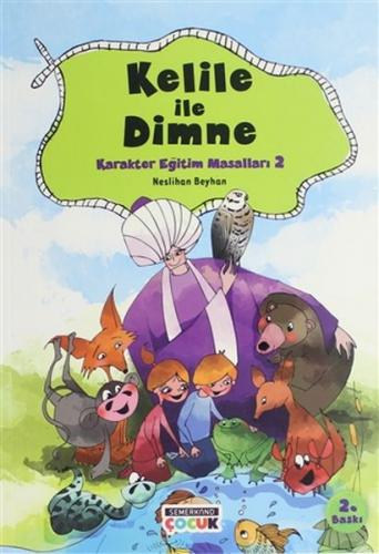 Kelile ile Dimne - Karakter Eğitim Masalları 2 - Münzevi Kitabevi