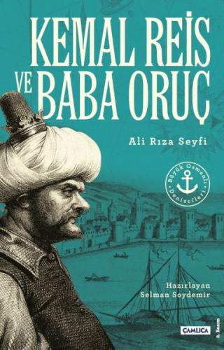 Kurye Kitabevi - Büyük Osmanlı Denizcileri Kemal Reis ve Baba Oruç