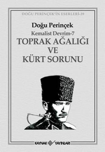 Kurye Kitabevi - Kemalist Devrim-7: Toprak Ağalığı ve Kürt Sorunu