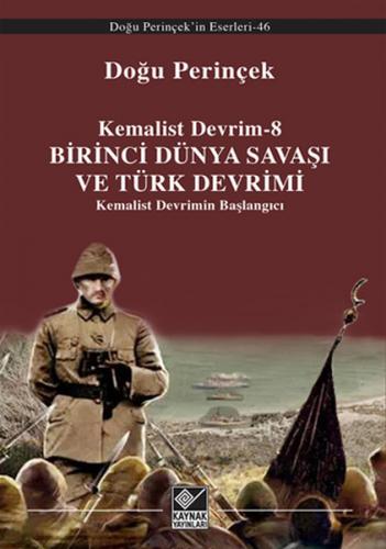 Kurye Kitabevi - Kemalist Devrim-8: Birinci Dünya Savaşı ve Türk Devri