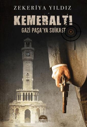 Kemeraltı - Gazi Paşa'ya Suikast - Münzevi Kitabevi