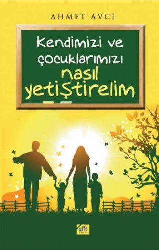 Kendimizi ve Çocuklarımızı Nasıl Yetiştirelim - Münzevi Kitabevi