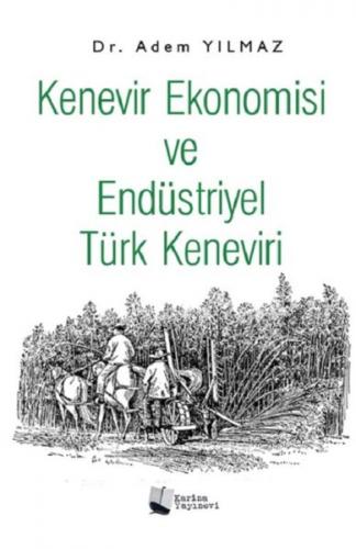 Kurye Kitabevi - Kenevir Ekonomisi ve Endüstriyel Türk Keneviri