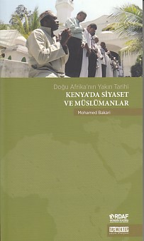 Kurye Kitabevi - Doğu Afrikanın Yakın Tarihi-Kenyada Siyaset ve Müslüm