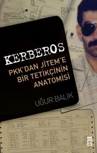 Kurye Kitabevi - Kerberos (PKK'dan JİTEM'e Bir Tetikçinin Anatomisi)