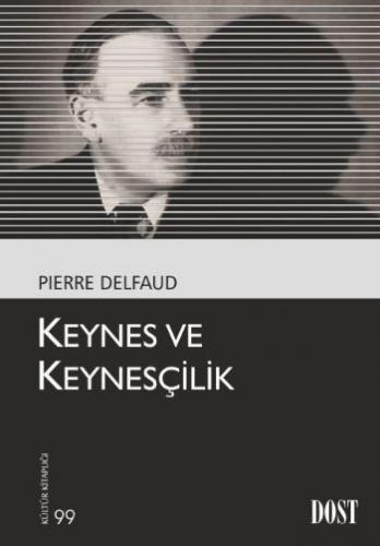Kurye Kitabevi - Kültür Kitaplığı 099 Keynes ve Keynesçilik