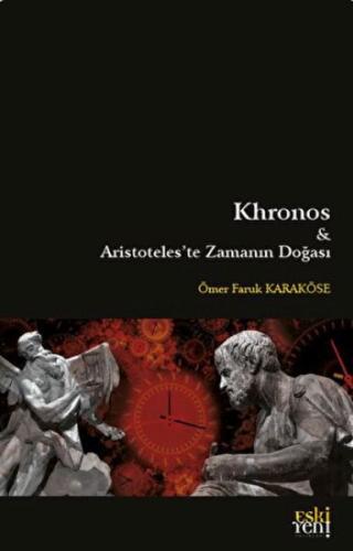 Kurye Kitabevi - Khronos ve Aristoteles'te Zamanın Doğası