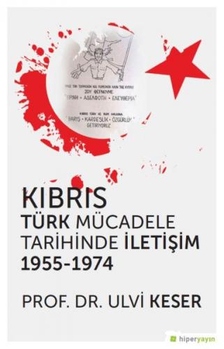 Kurye Kitabevi - Kıbrıs Türk Mücadele Tarihinde İletişim 1955 1974