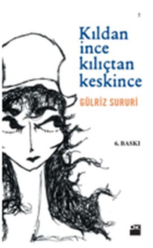Kıldan İnce Kılıçtan Keskince - Münzevi Kitabevi