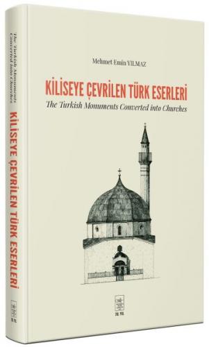 Kurye Kitabevi - Kiliseye Çevrilen Türk Eserleri The Turkish Monuments