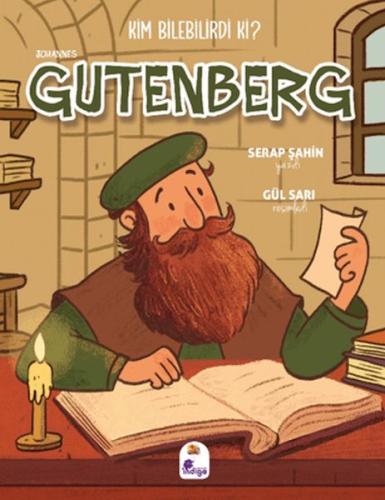 Kim Bilebilirdi ki? - Johannes Gutenberg - Münzevi Kitabevi