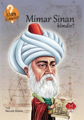 Kim Kimdir Serisi - Mimar Sinan Kimdir? - Münzevi Kitabevi
