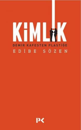 Kimlik - Demir Kafesten Plastiğe - Münzevi Kitabevi