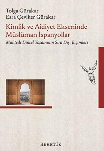 Kimlik ve Aidiyet Ekseninde Müslüman İspanyollar - Münzevi Kitabevi