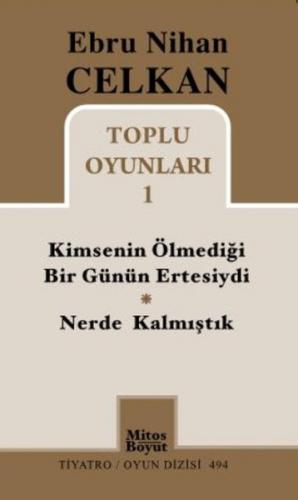Kurye Kitabevi - Ebru Nihan Celkan Toplu Oyunları 1 Kimsenin Ölmediği 