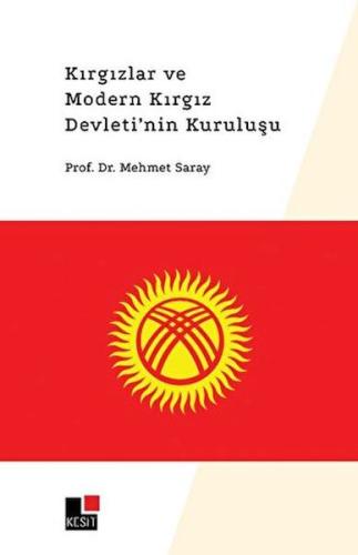 Kurye Kitabevi - Kırgızlar ve Modern Kırgız Devleti'nin Kuruluşu