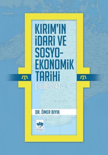 Kurye Kitabevi - Kırımın İdari ve Sosyo-Ekonomik Tarihi (1600 -1774)