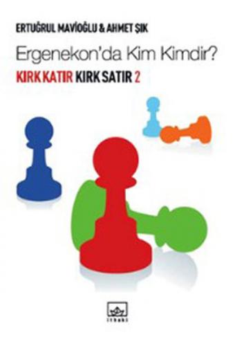 Kırk Katır Kırk Satır-2 Ergenekon'da Kim Kimdir? - Münzevi Kitabevi