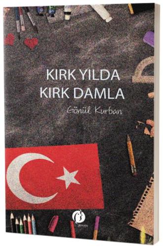 Kırk Yılda Kırk Damla - Münzevi Kitabevi