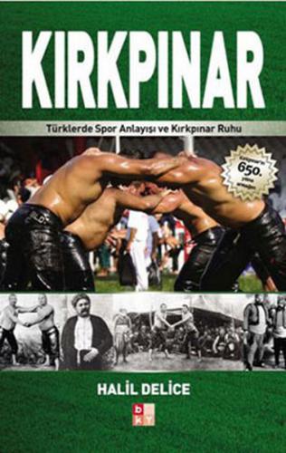 Kurye Kitabevi - Kırkpınar-Türklerde Spor Anlayışı ve Kırkpınar Ruhu
