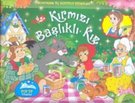 Kırmızı Başlıklı Kız - Muhteşem Üç Boyutlu Kitaplar - Küçük Boy