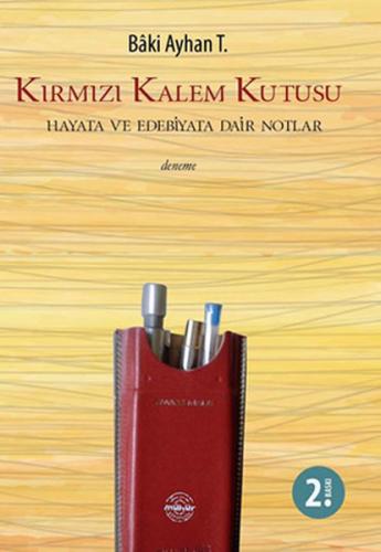 Kırmızı Kalem Kutusu  Hayata ve Edebiyata Dair Notlar