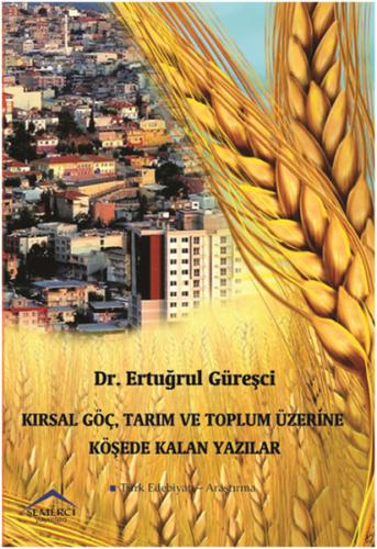 Kurye Kitabevi - Kırsal Göç, Tarım ve Toplum Üzerine Köşede Kalan Yazı