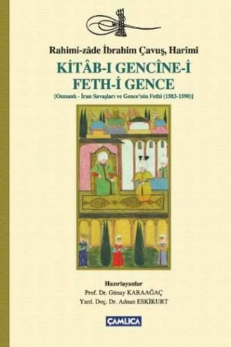 Kurye Kitabevi - Kitaı Gencine-i Feth-i Gence, Osmanlı-İran Savaşları 