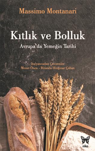 Kurye Kitabevi - Kıtlık ve Bolluk-Avrupada Yemeğin Tarihi
