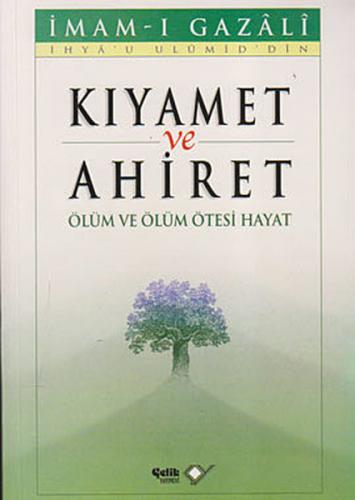 Kıyamet ve Ahiret - Ölüm ve Ölüm Ötesi Hayat