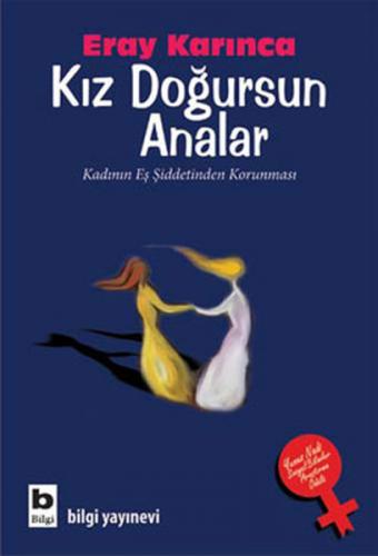 Kız Doğursun Analar Kadının Eş Şiddetinden Korunması - Münzevi Kitabev