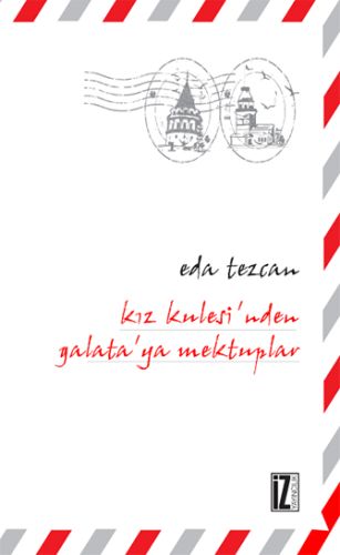 Kız Kulesi'nden Galata'ya Mektuplar - Münzevi Kitabevi